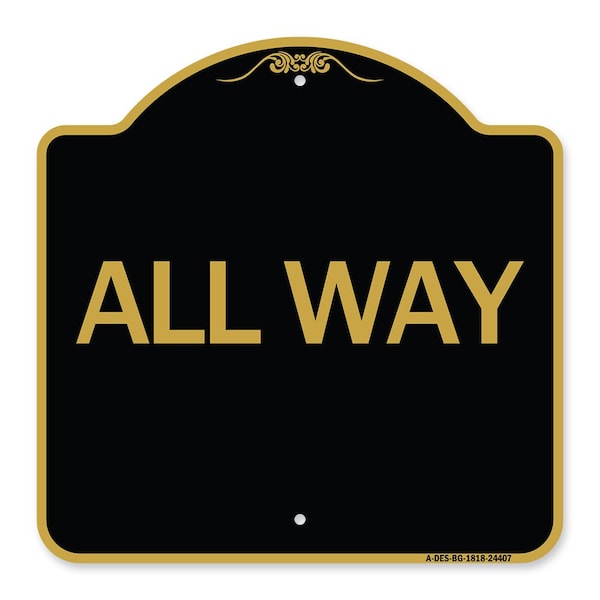 Signmission Designer Series Sign-All Way, Black & Gold Aluminum Architectural Sign, 18" x 18", BG-1818-24407 A-DES-BG-1818-24407 - main